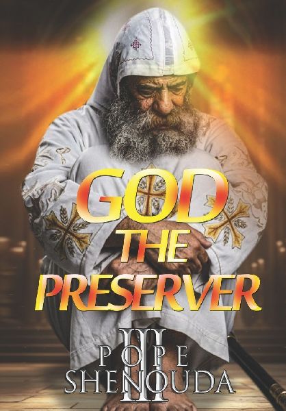 God the Preserver - Trust in the Divine Protection: Trusting the Divine Hand of God in Every Storm, Every Trial, Every Fear, and Every Hidden Battle of Life