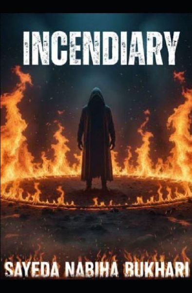 INCENDIARY