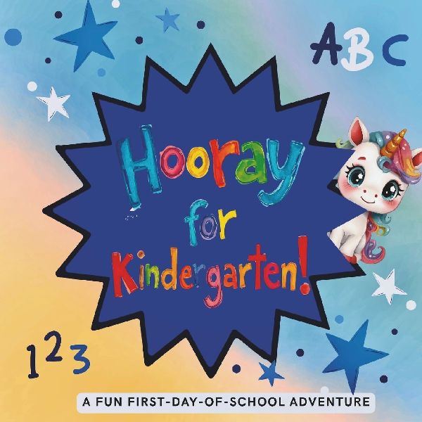 Hooray for Kindergarten!: A Fun First-Day-of-School Adventure