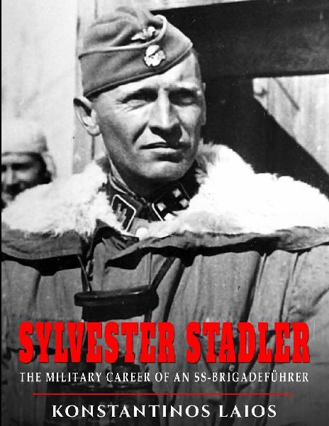 Sylvester Stadler: The Military Career of an SS-Brigadeführer
