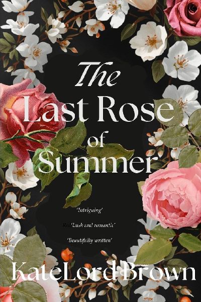 The Last Rose of Summer and other stories: Heartwarming short stories from the author of The Golden Hour