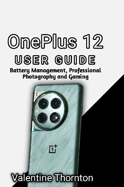 OnePlus 12 User Guide: Battery Management, Professional Photography and  Gaming