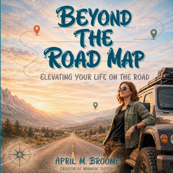 Beyond The Road Map: Elevating Your Life On The Road