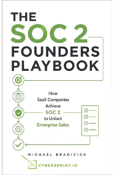 The SOC 2 Founders Playbook: How SaaS Companies Achieve SOC 2 to Unlock Enterprise Sales