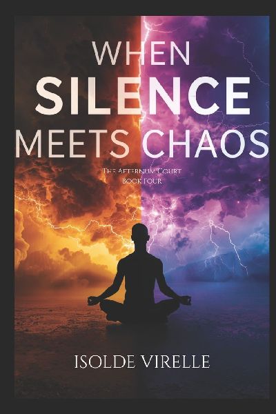 When Silence Meets Chaos: The Aeternum Court Book Four