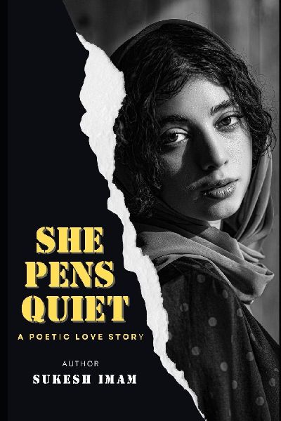 SHE PENS QUIET: A Poetic Love Story