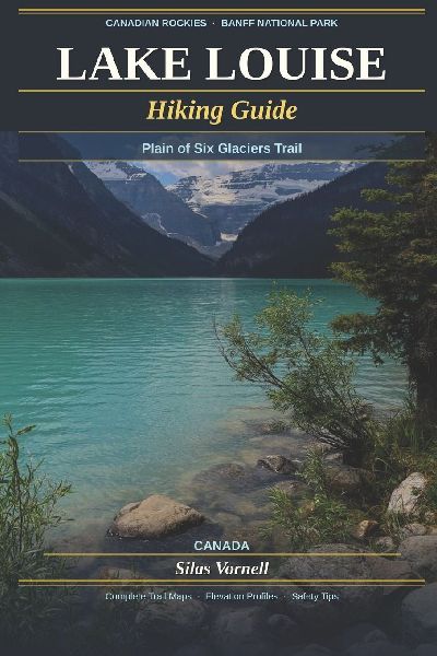 LAKE LOUISE HIKING GUIDE: Plain of Six Glaciers Trail (Canada)