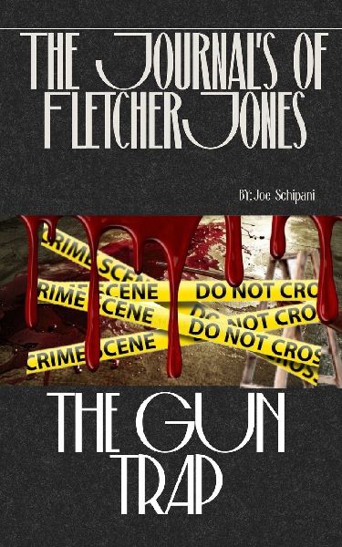 The Journal's of Fletcher Jones: Part 2: The Gun Trap
