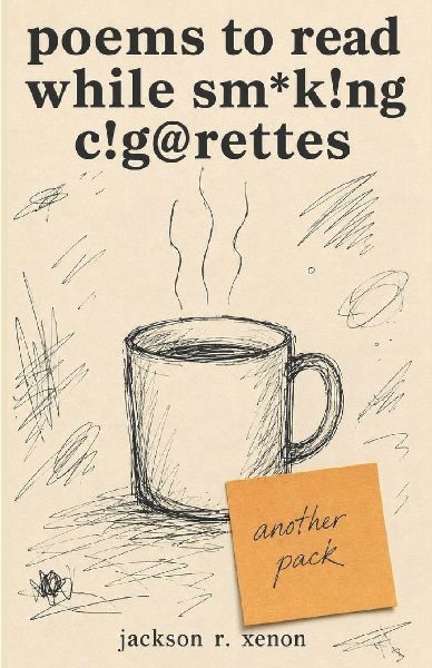 poems to read while smoking cigarettes: another pack