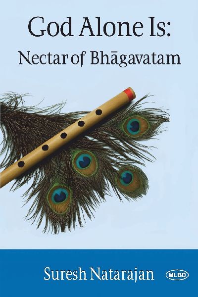 God Alone Is: Nectar of Bhagavatam