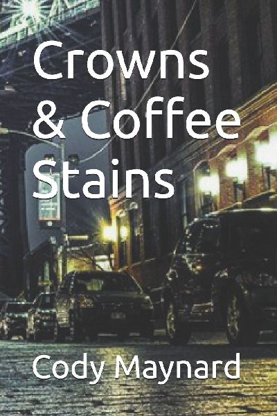 Crowns & Coffee Stains
