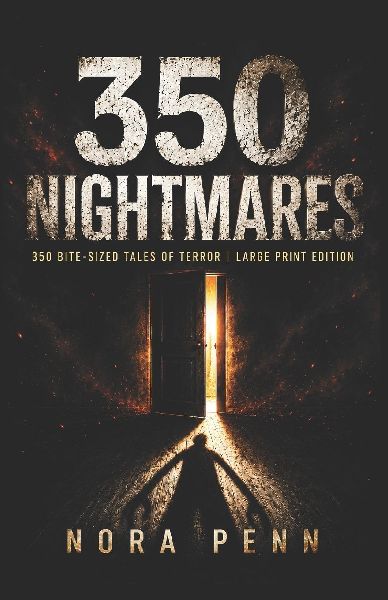 350 Nightmares: 350 Bite-Sized Tales of Terror