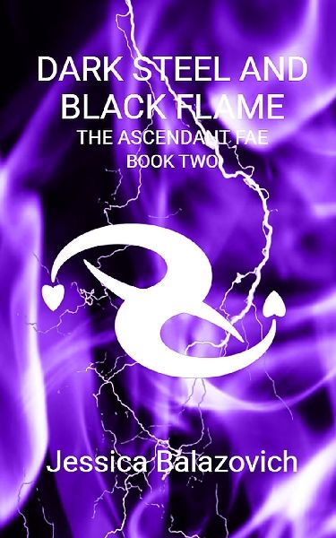 Dark Steel and Black Flame: The Ascendant Fae: Book Two