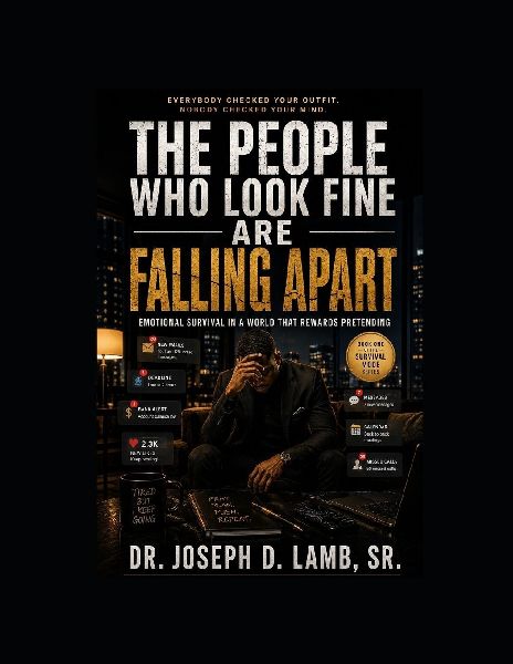 THE PEOPLE WHO LOOK FINE ARE FALLING APART: Emotional Survival in a World That Rewards Pretending