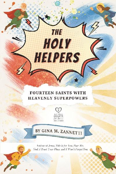 The Holy Helpers (6x9): Fourteen Saints with Heavenly Superpowers