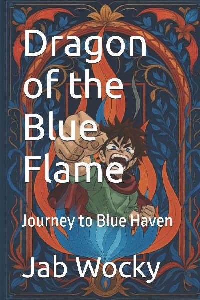 Dragon of the Blue Flame: Journey to Blue Haven