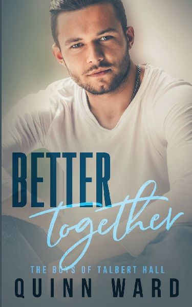Better Together: A Roommates to Lovers MM Romance