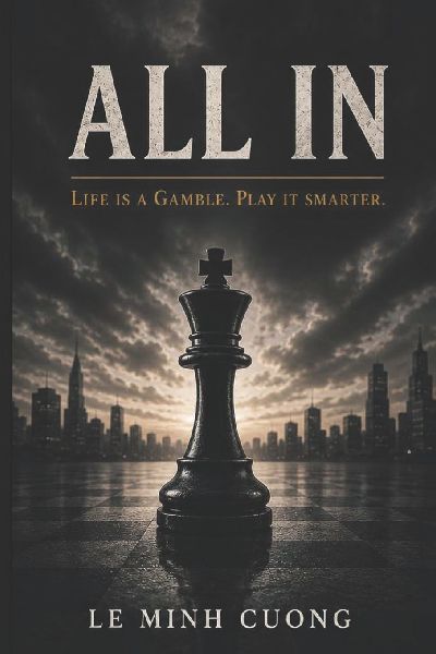 ALL IN: Life Is a Gamble. Play It Smarter