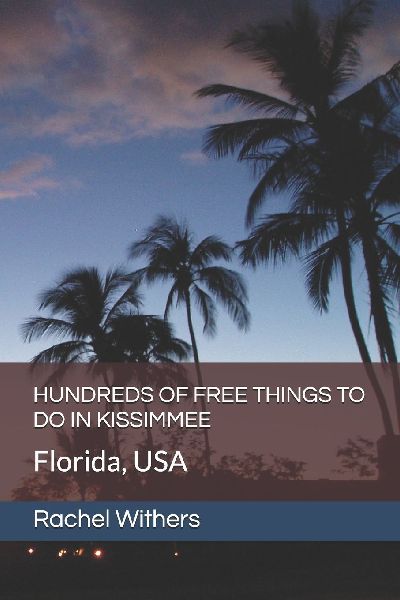 HUNDREDS OF FREE THINGS TO DO IN KISSIMMEE: Florida, USA
