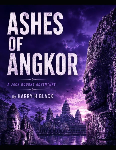 Ashes of Angkor: A Jack Rourke Adventure