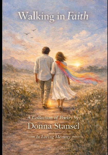 Walking in Faith: A Collection of Poetry