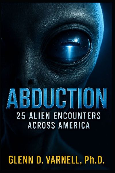 Abduction: 25 Alien Encounters Across America