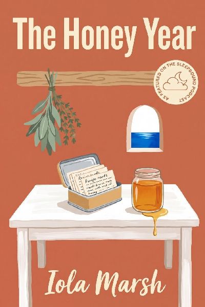 The Honey Year: A Novel of Honey, Islands, and Old Magic