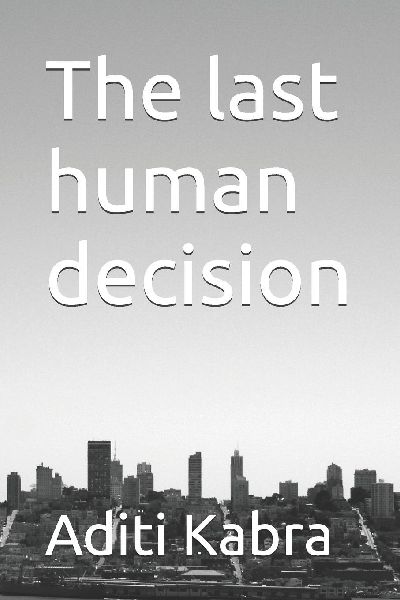 The last human decision