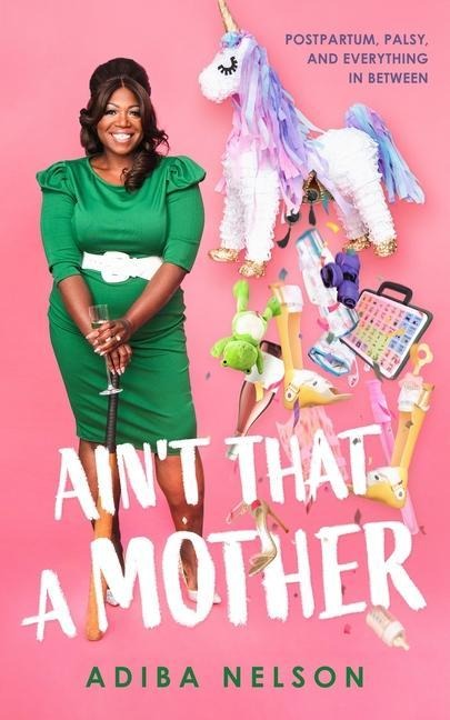 Aint That a Mother: Postpartum, Palsy, and Everything in Between