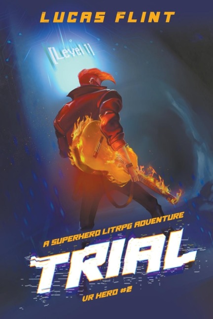 Trial: A Superhero LitRPG Adventure