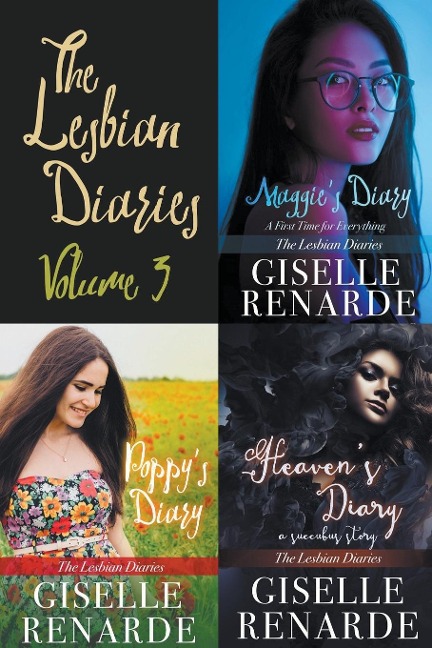 The Lesbian Diaries Volume 3: Maggies Diary, Poppys Diary, Heavens Diary