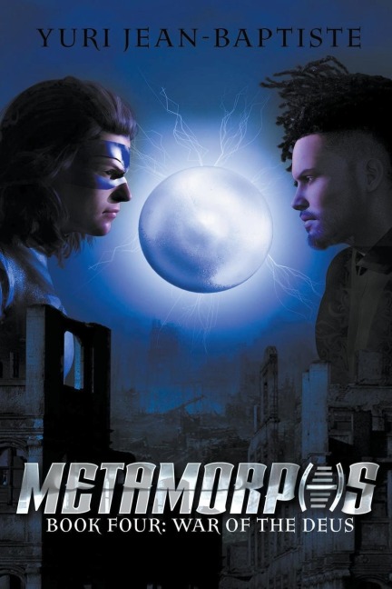 Metamorphs Four: War of the Deus