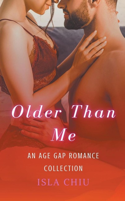 Older Than Me: An Age Gap Romance Collection