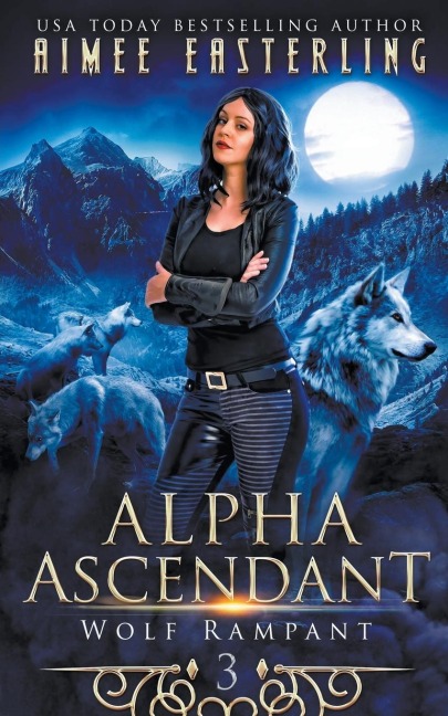 Alpha Ascendant: A Fantastical Werewolf Adventure