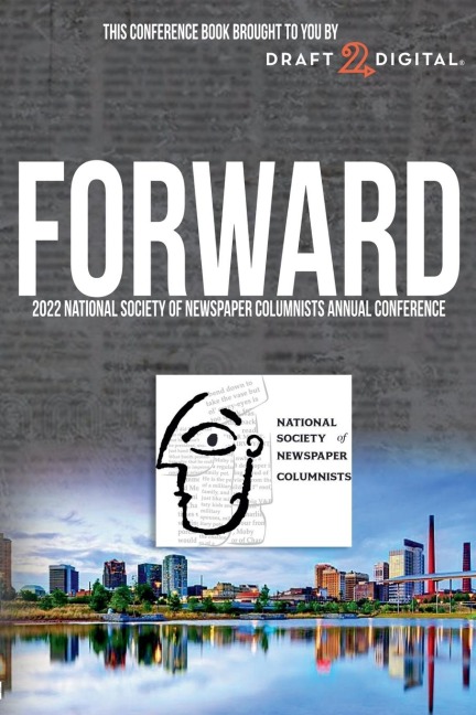 FORWARD: 2022 National Society of Newspaper Columnists Annual Conference