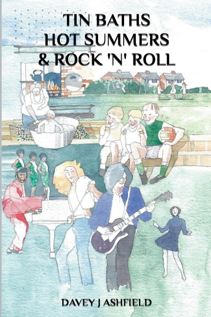 Tin Baths Hot Summers & Rock N Roll