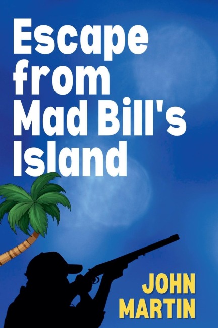 Escape from Mad Bills Island
