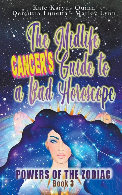The Midlife Cancers Guide to a Bad Horoscope