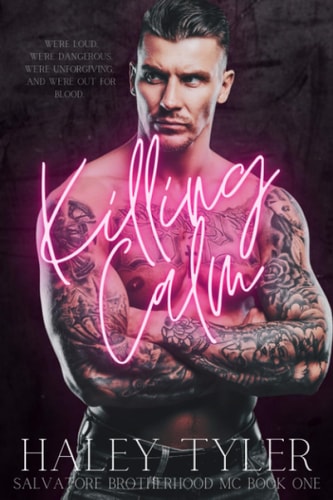 Killing Calm Salvatore Brotherhood MC Book One