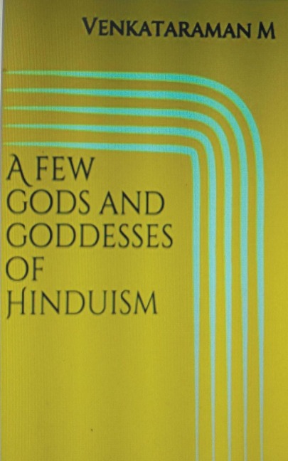 A few Gods and Goddesses of Hinduism
