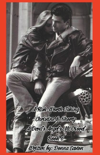 A Risk Worth Taking Christine & Shorty A Devils Angels MC Novel Book 6