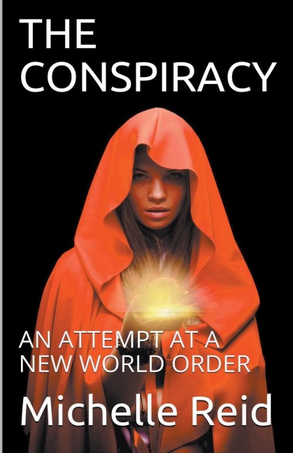 The Conspiracy: An Attempt At A New World Order