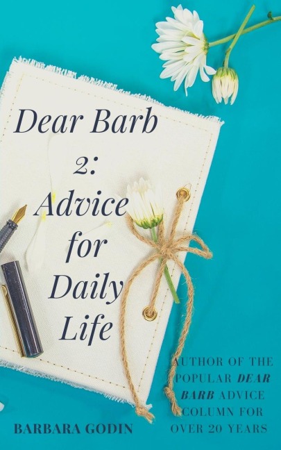 Dear Barb 2: Advice for Daily Life
