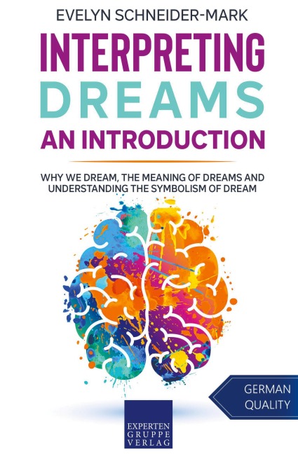 Interpreting Dreams &#8211; An Introduction: Why we dream, the meaning of dreams and understanding the symbolism of dream