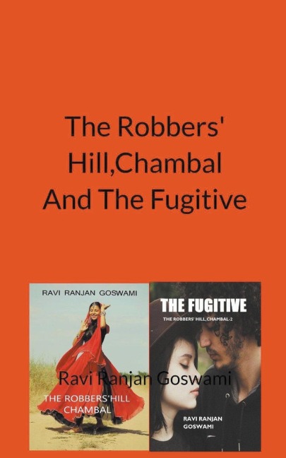 The Robber Hill, Chambal And The Fugitive