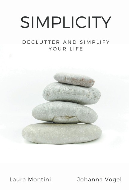 Simplicity: Declutter and Simplify Your Life