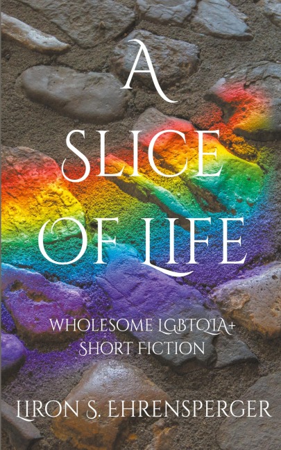 A Slice of Life