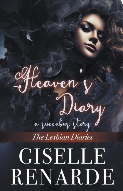 Heavens Diary: A Succubus Story