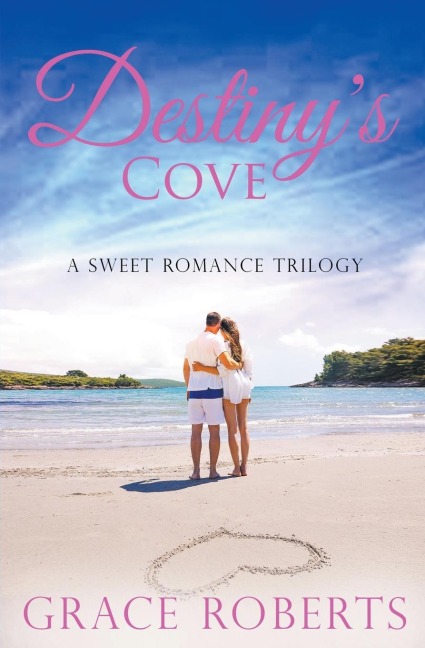 Destinys Cove - A Sweet Romance Trilogy