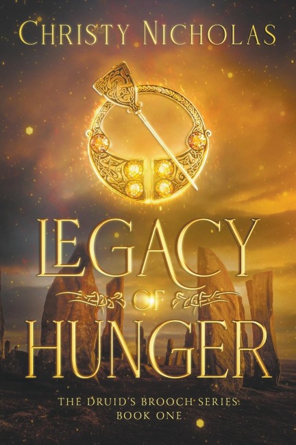 Legacy of Hunger: A Dark Irish Historical Fantasy (Druids Brooch Series Book 1)